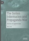 The Syrian Information and Propaganda War