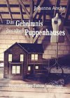 Das Geheimnis des alten Puppenhauses - Biografischer Tatsachenroman