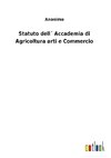 Statuto dell´ Accademia di Agricoltura arti e Commercio