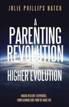 A Parenting Revolution for Higher Evolution