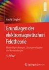 Grundlagen der elektromagnetischen Feldtheorie