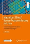 Masterkurs Client/Server-Programmierung mit Java