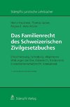 Das Familienrecht des Schweizerischen Zivilgesetzbuches