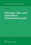 Planungs-, Bau- und besonderes Umweltschutzrecht