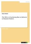 The Effects of Anchoring Bias on Behavior in Financial Markets