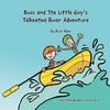 Buzz and The Little Guy's Talkeetna River Adventure