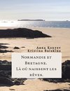 Normandie et Bretagne - Là où naissent les rêves