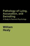 Pathology of Lying, Accusation, and Swindling