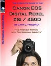 The Complete Guide to Canon's Rebel XSI / 450D Digital SLR Camera (B&W Edition)