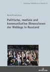 Politische, mediale und kommunikative Dimensionen der Weblogs in Russland