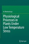 Physiological Processes in Plants Under Low Temperature Stress