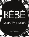 Bébé mois par mois