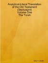 Analytical-Literal Translation of the Old Testament (Septuagint) - Volume One - The Torah