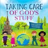 Taking Care of God's Stuff