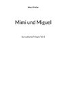 Mimi und Miguel