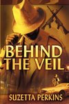 Behind the Veil