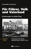 Für Führer, Volk und Vaterland - Erinnerungen an einen Krieg