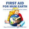 First Aid for Mum Earth