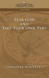 Roosevelt, T: Fear God and Take Your Own Part