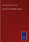 A Grammar of the English Language