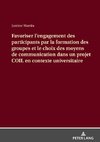 Favoriser l'engagement des participants par la formation des groupes et le choix des moyens de communication dans un projet COIL en contexte universitaire