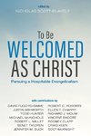 To Be Welcomed as Christ