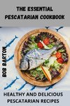 THE ESSENTIAL PESCATARIAN COOKBOOK