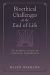 Bioethical Challenges at the End of Life