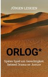 ORLOG - Spätes Spiel um Gerechtigkeit