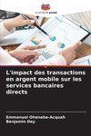 L'impact des transactions en argent mobile sur les services bancaires directs