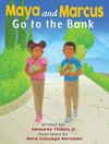 Maya and Marcus Go to the Bank