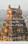 Hindu Mythology  and the  Origins of Gods