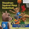 Steadman Squirrel Plays Basketball