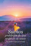 Sueños Prohibidos De Una Mujer En Su Ocaso