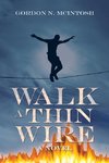 Walk a Thin Wire