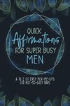 Quick Affirmations for Super Busy Men