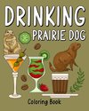 Drinking Prairie Dog Coloring Book