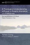 A Theological Understanding of Power for Poverty Alleviation in the Philippines