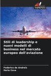 Stili di leadership e nuovi modelli di business nel mercato europeo dell'aviazione