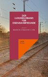 Der Luxusbildband für Eisenbahnfreunde