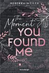 The Moment You Found Me  - Lost-Moments-Riehe Band 2