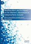 Neoliberalism and its Impact on the Women's Movement in Aotearoa/New Zealand