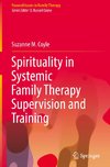 Spirituality in Systemic Family Therapy Supervision and Training