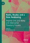 Roots, Routes and a New Awakening