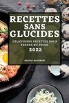 RECETTES SANS GLUCIDES 2022