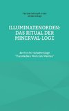 Illuminatenorden: Ritual der Minerval-Loge