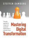 Mastering Digital Transformation