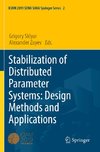 Stabilization of Distributed Parameter Systems: Design Methods and Applications