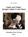 Carla und Charly bringen Leben in das Haus!