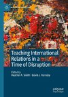 Teaching International Relations in a Time of Disruption